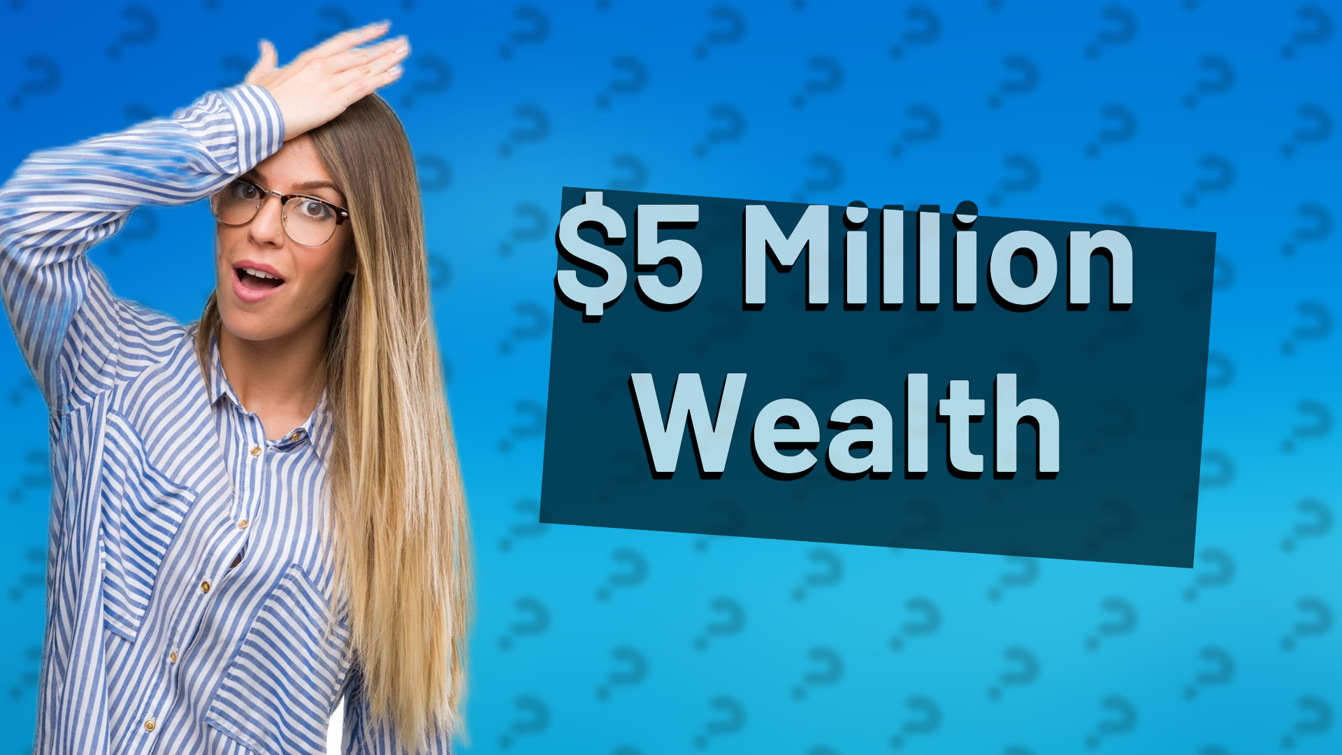 $5 Million Wealth