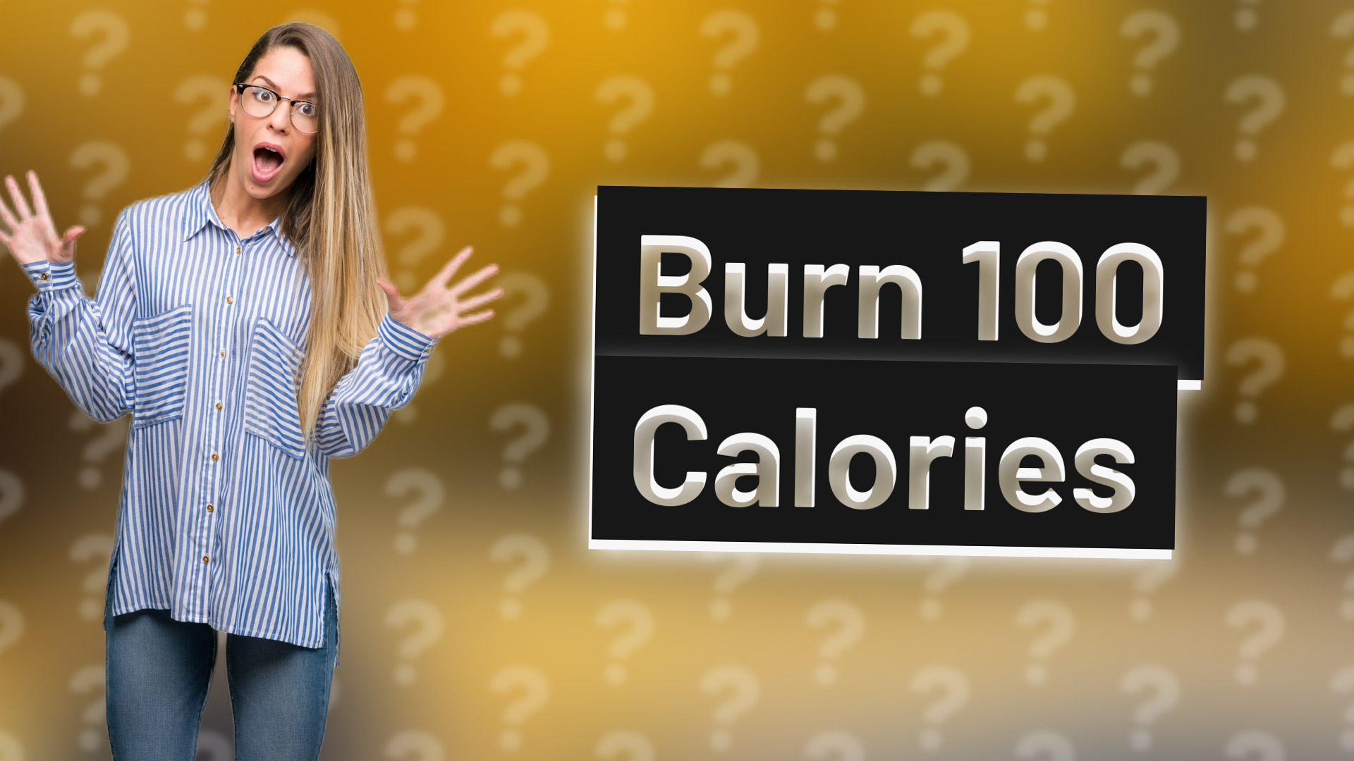Burn 100 Calories
