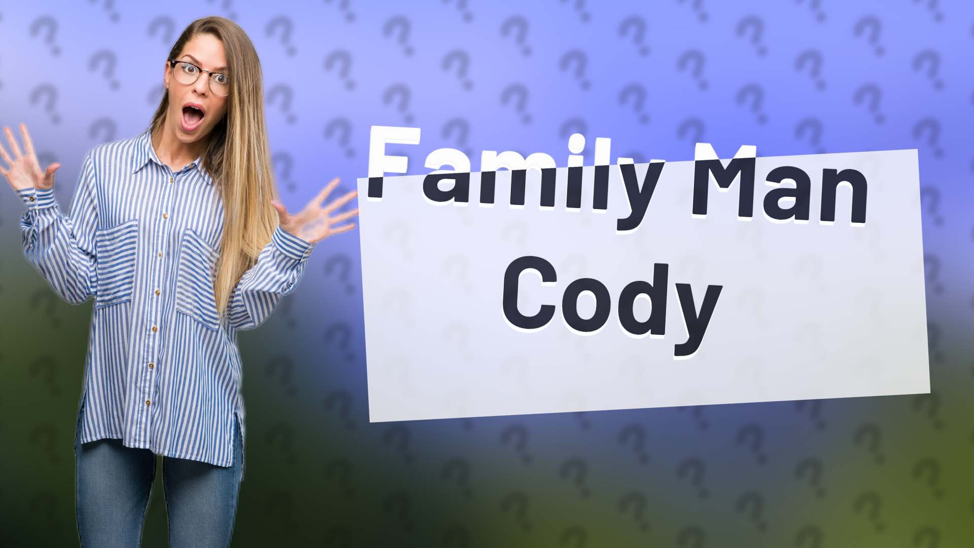 Family Man Cody