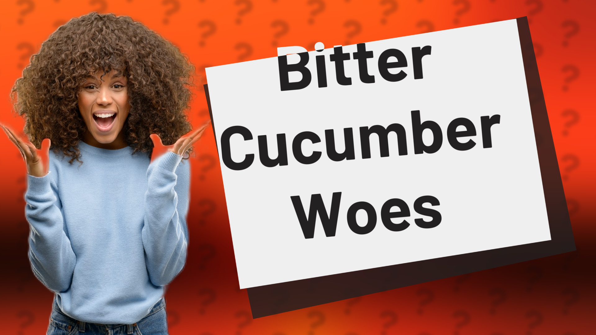 Bitter Cucumber Woes