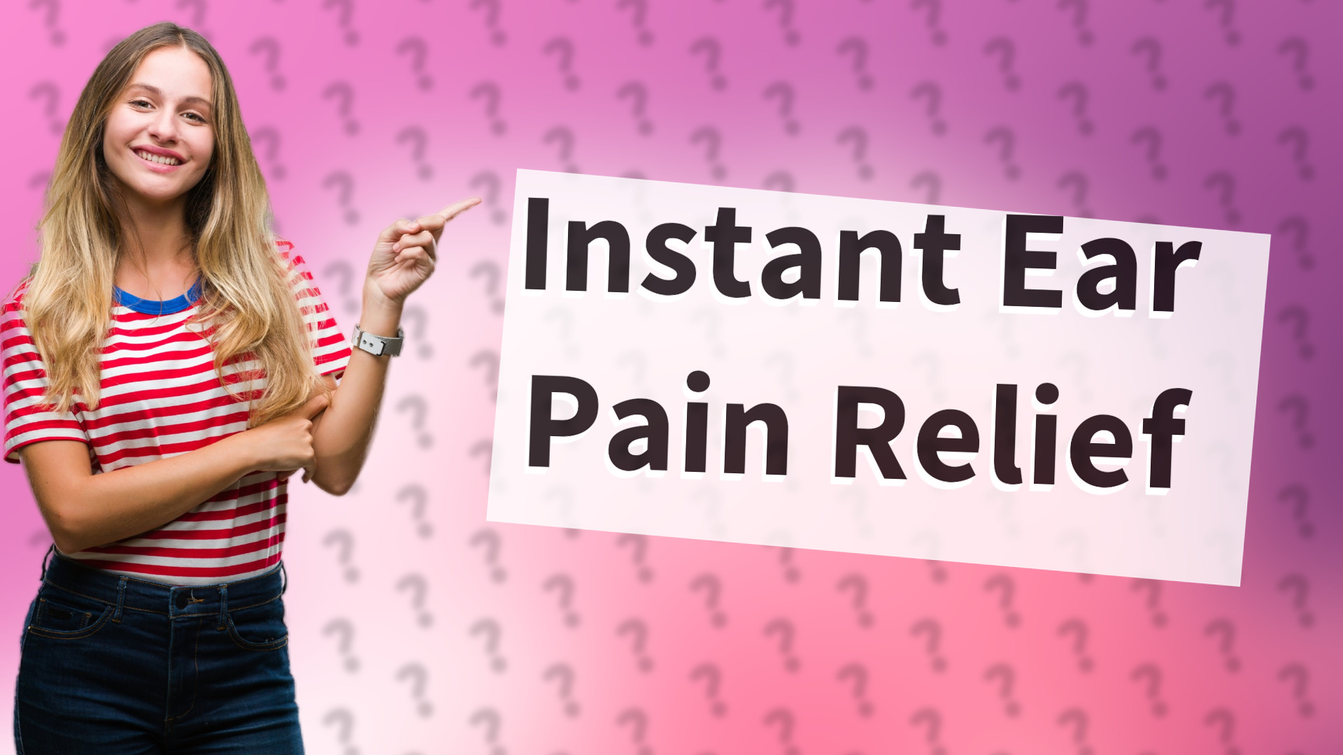 Instant Ear Pain Relief