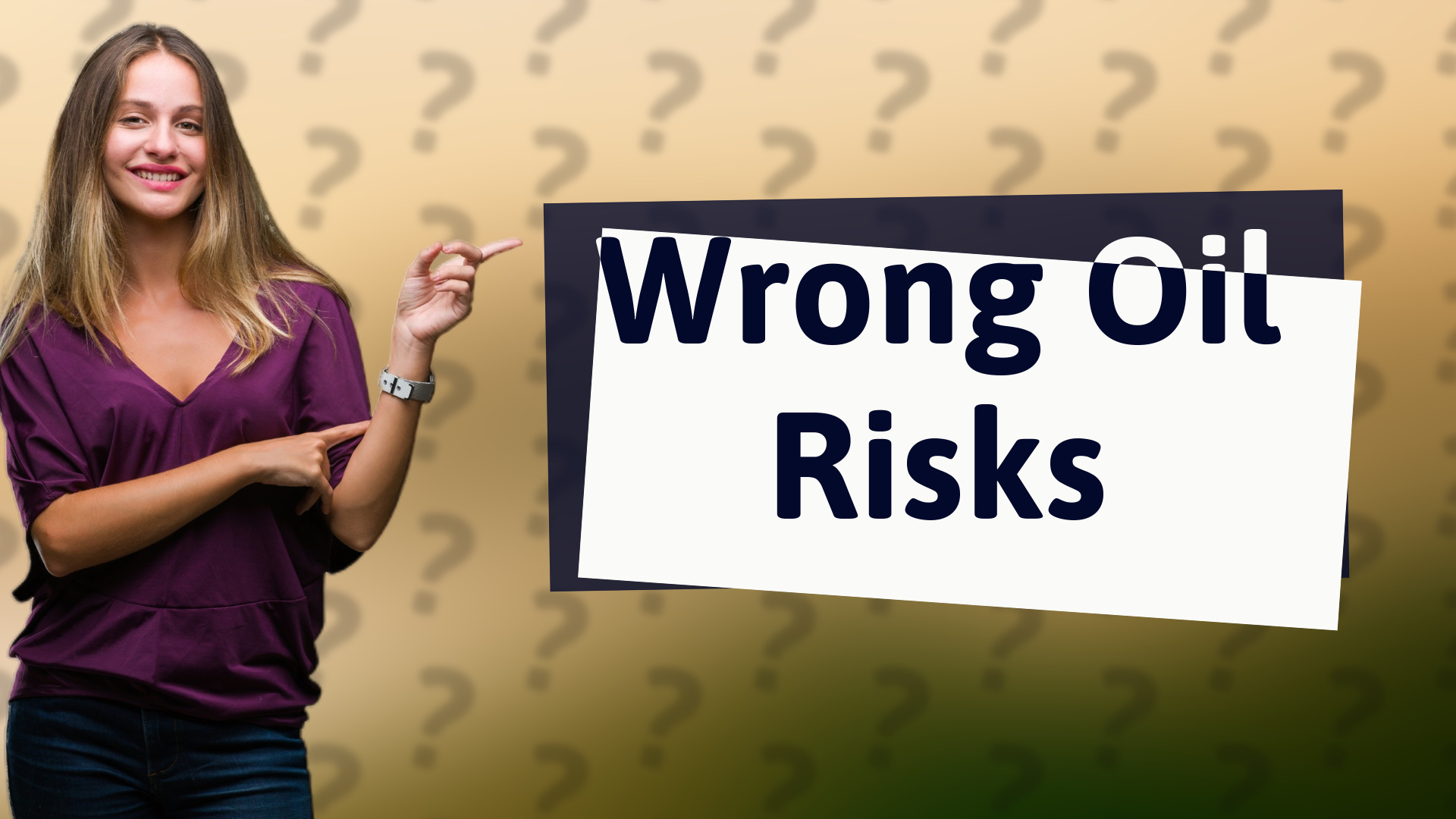 Wrong Oil Risks