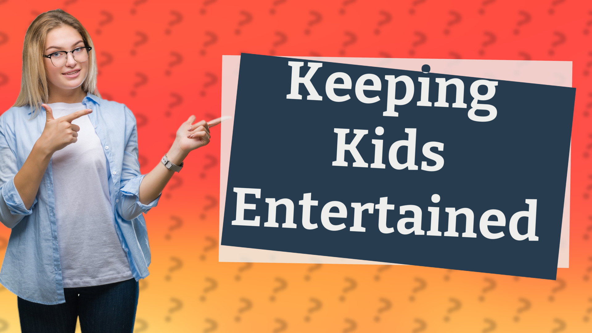Keeping Kids Entertained