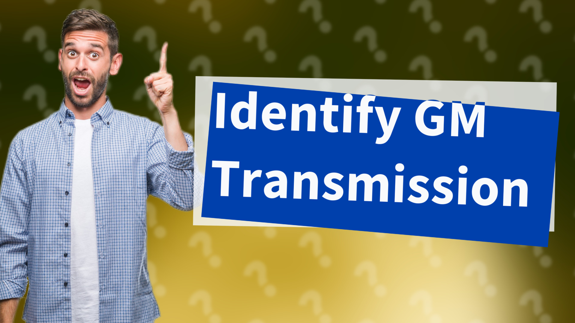 Identify GM Transmission