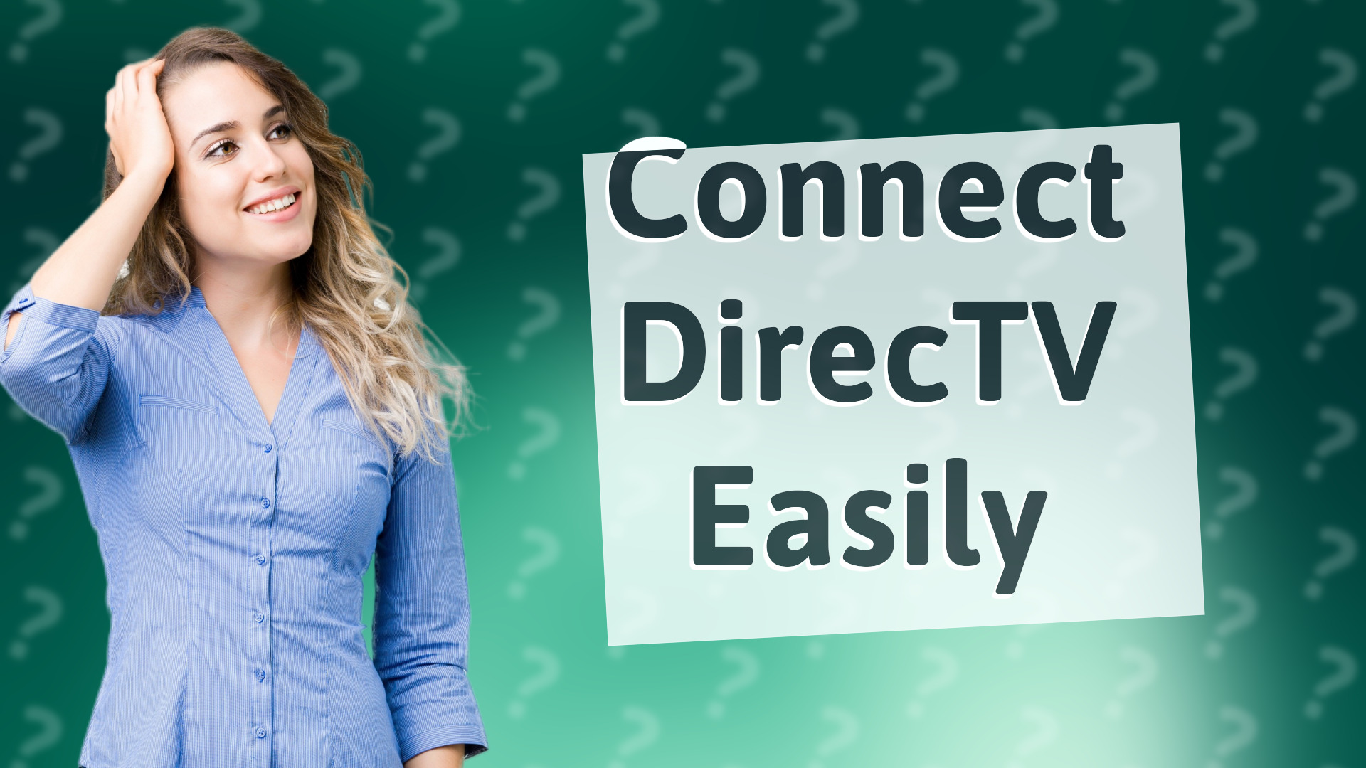Connect DirecTV Easily