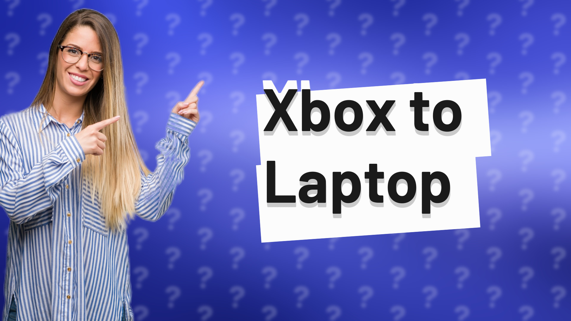 Xbox to Laptop