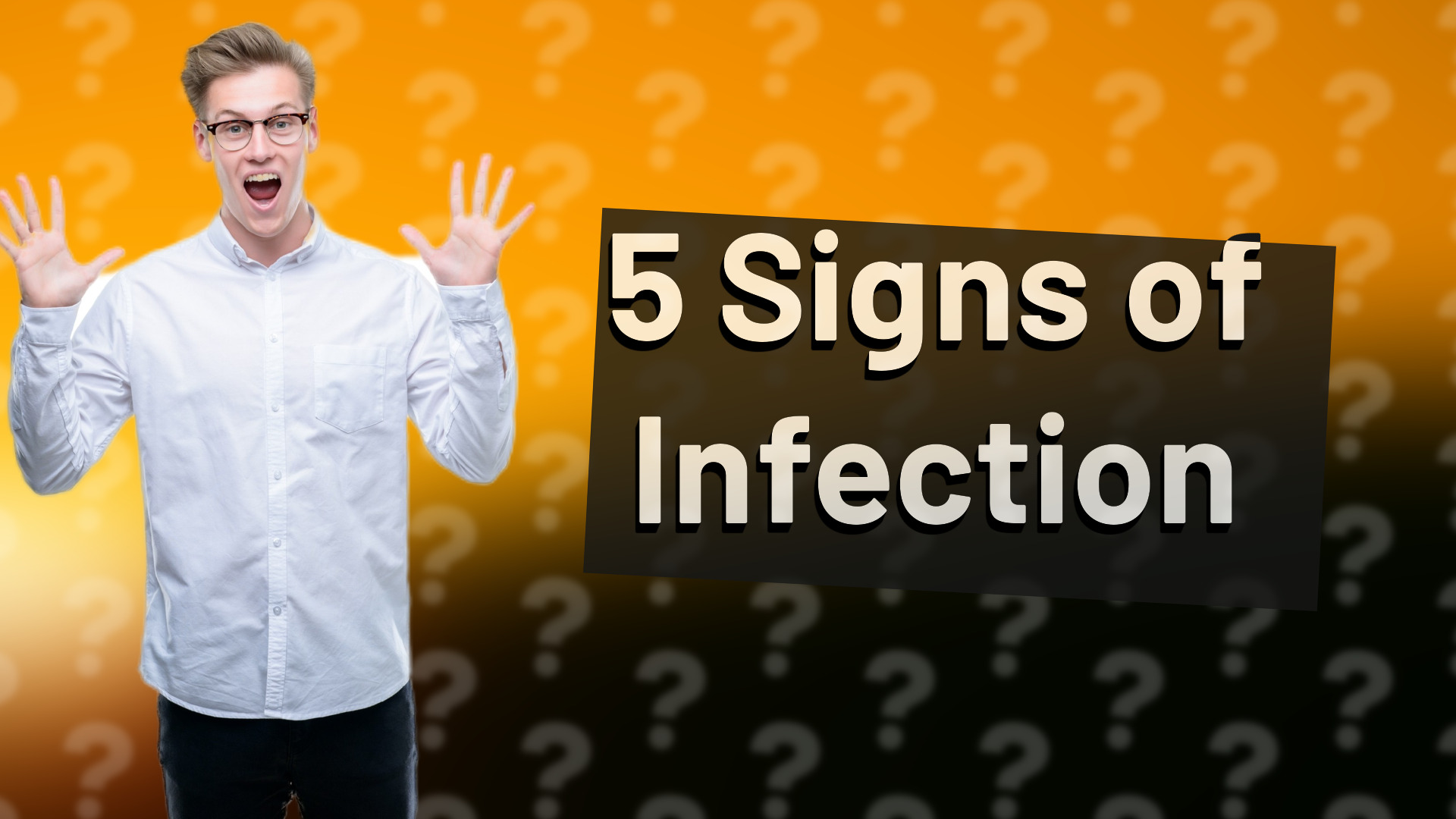 5 Signs of Infection