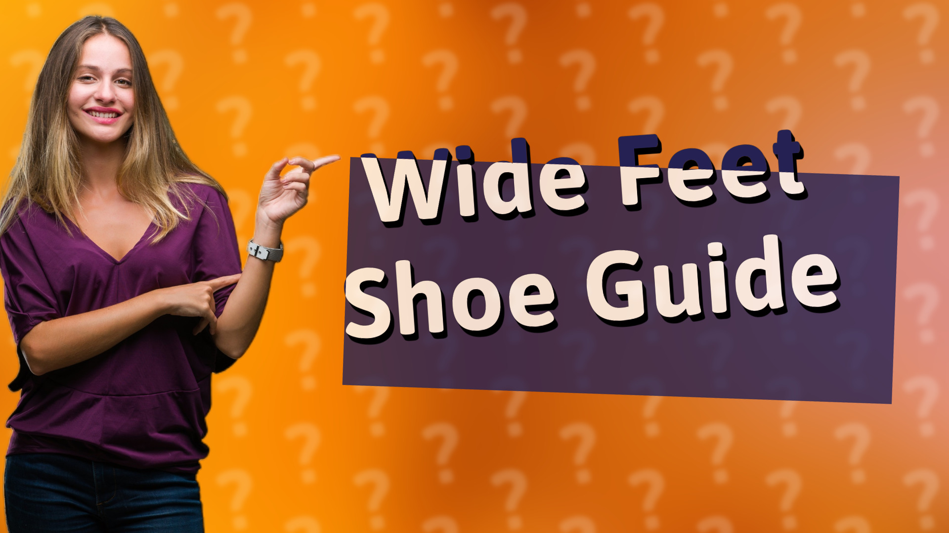 Wide Feet Shoe Guide