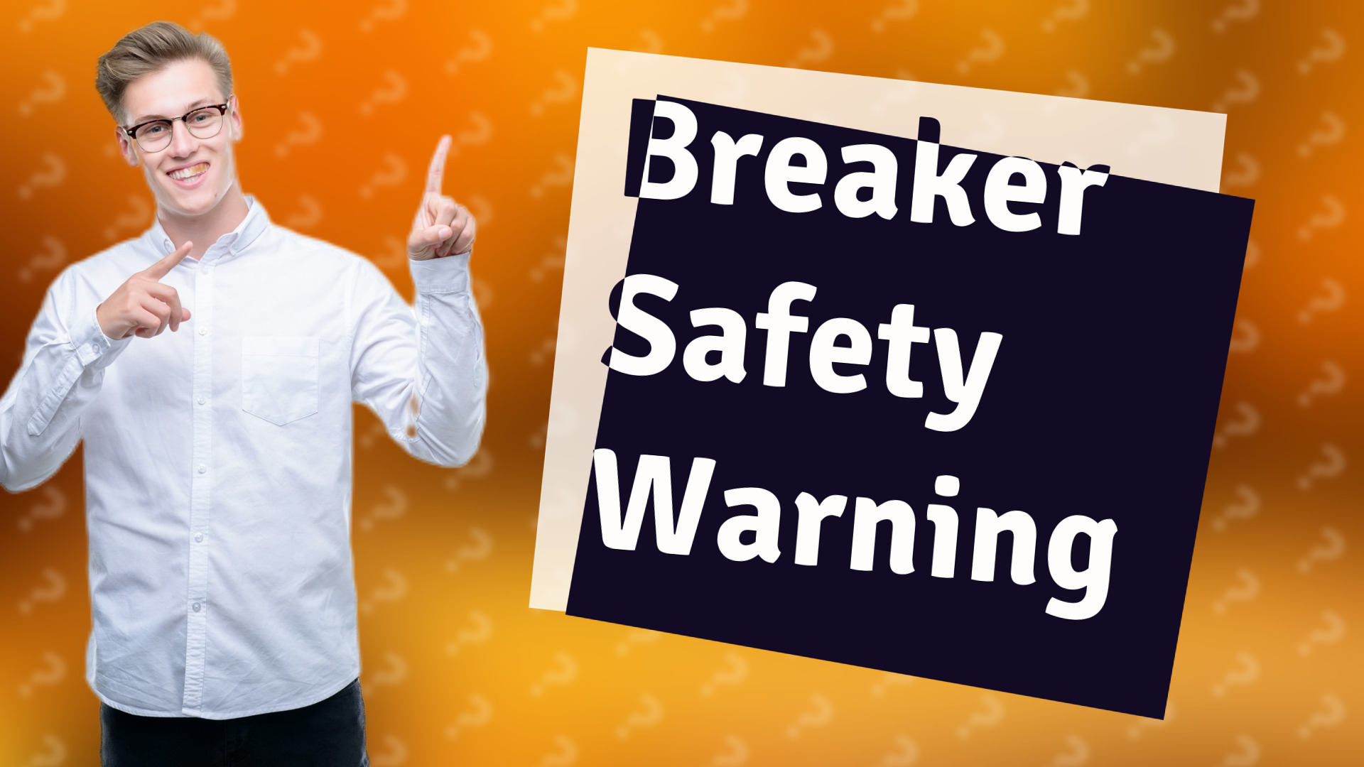 Breaker Safety Warning