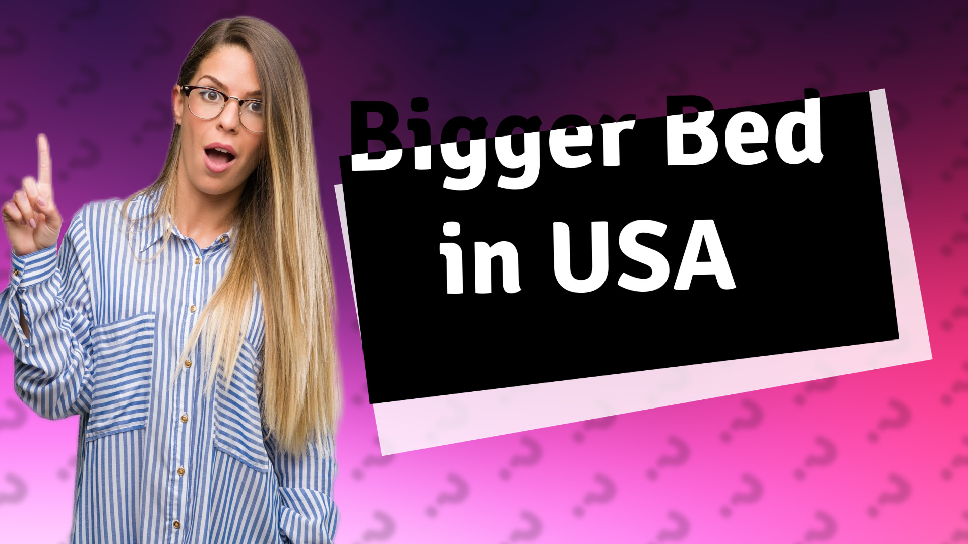 Bigger Bed in USA