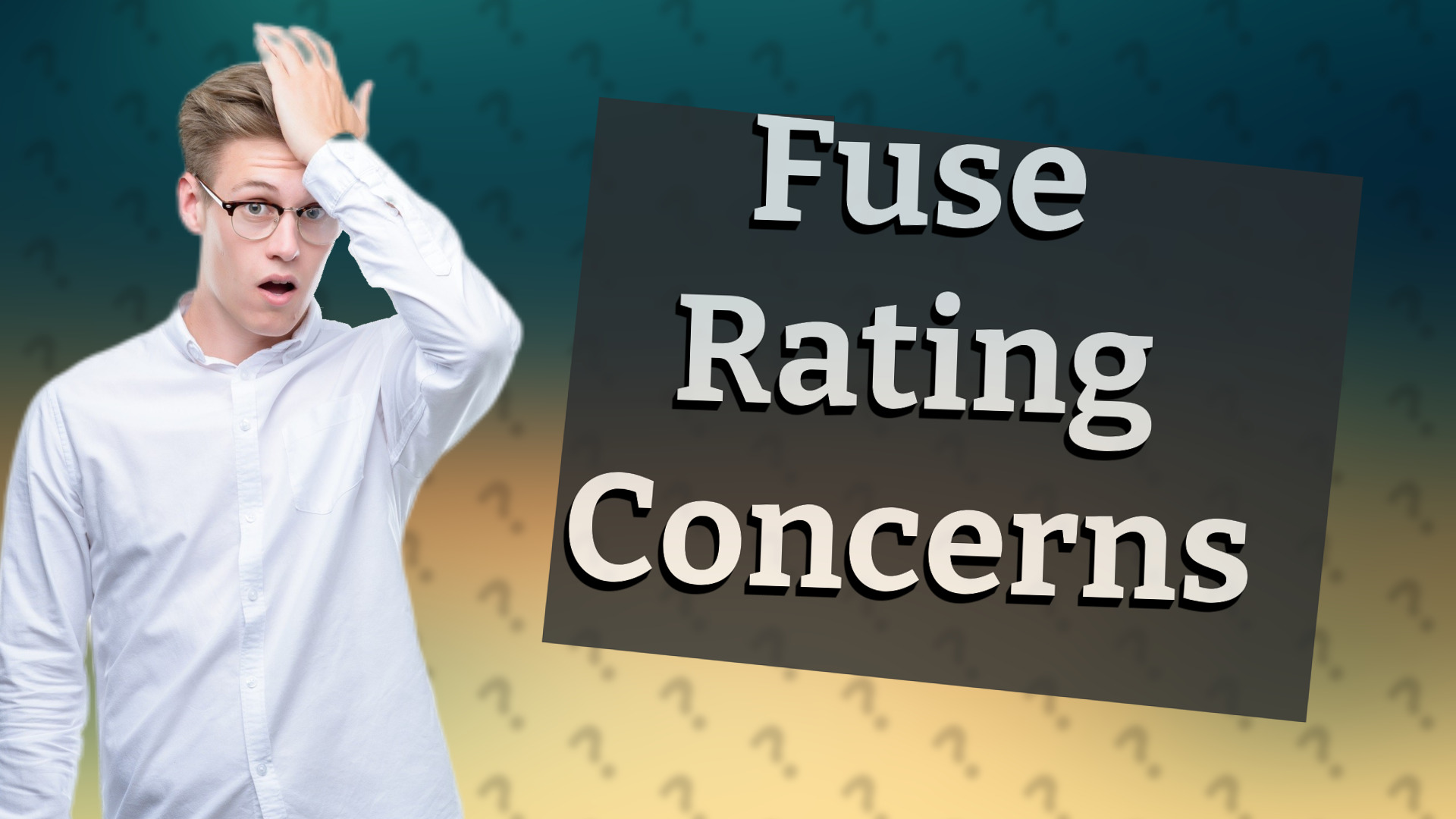 Fuse Rating Concerns