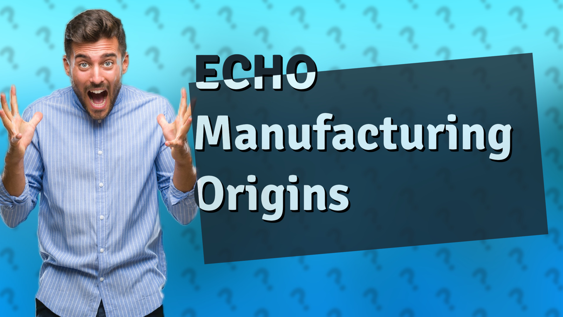 ECHO Manufacturing Origins