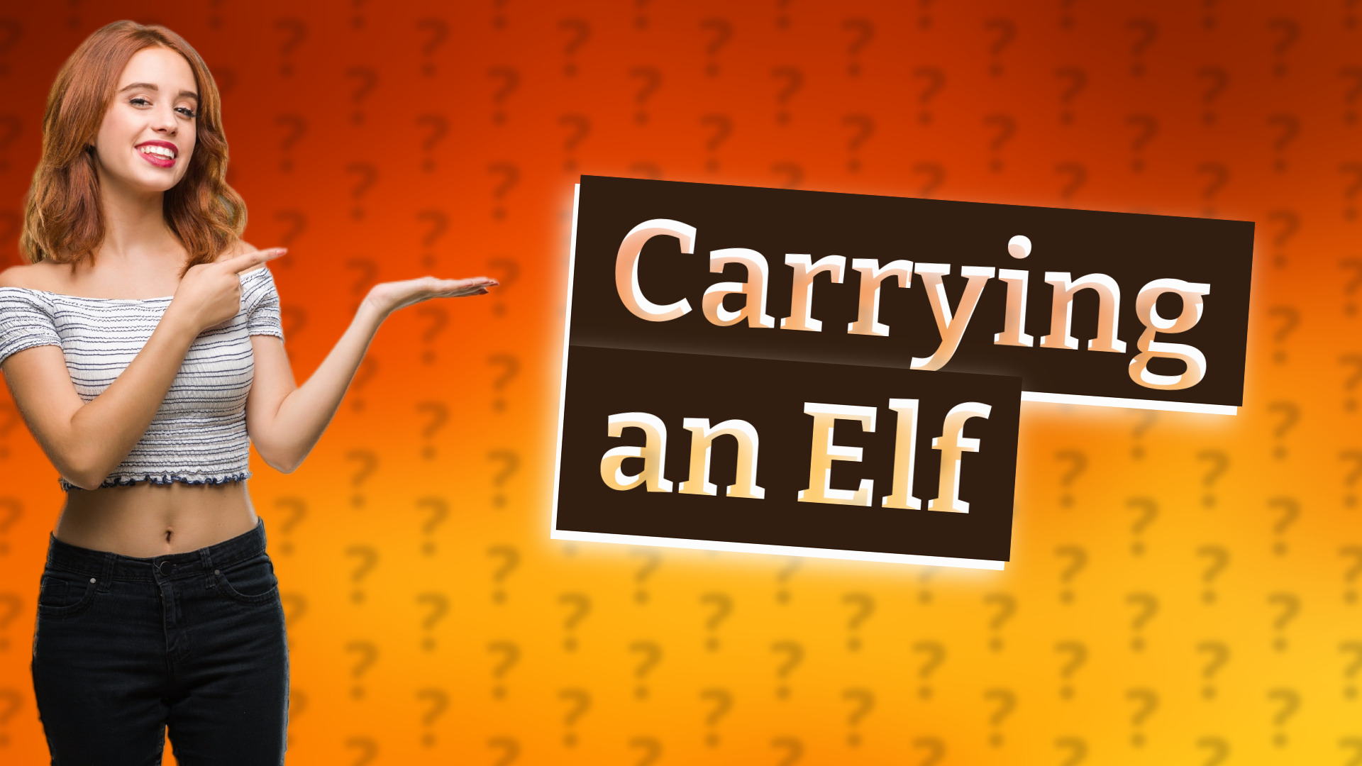 Carrying an Elf