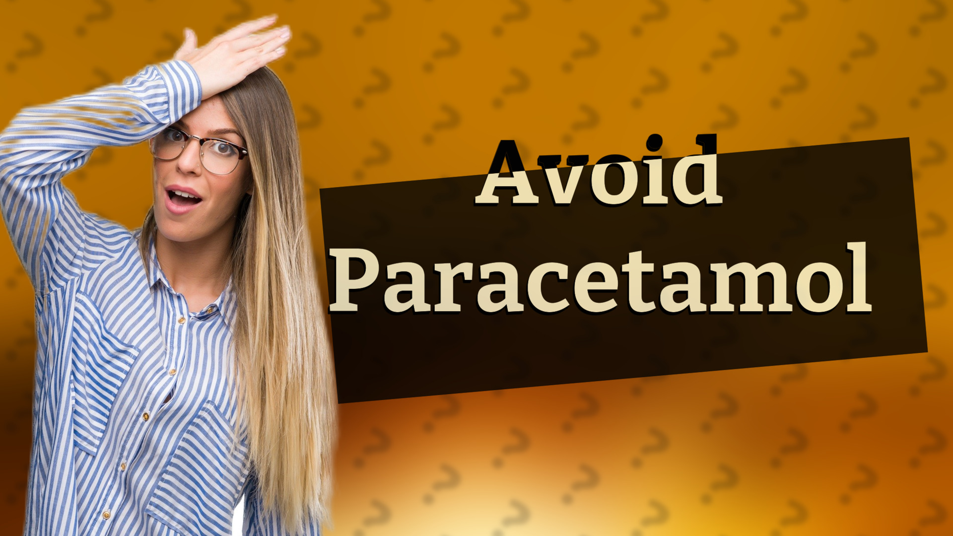 Avoid Paracetamol
