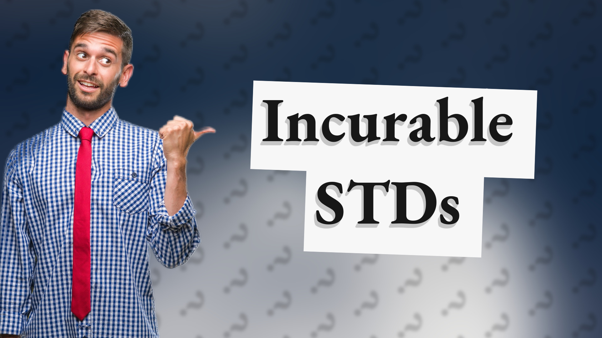 Incurable STDs