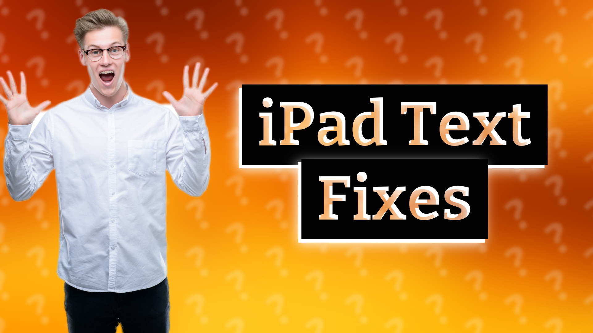 iPad Text Fixes