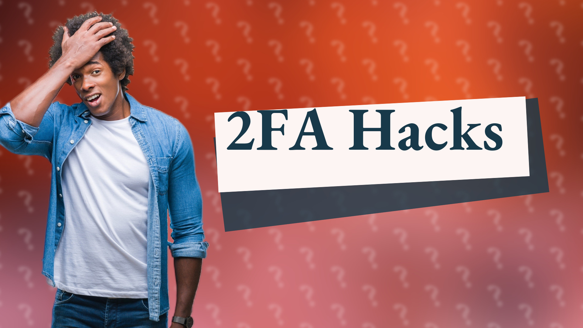 2FA Hacks