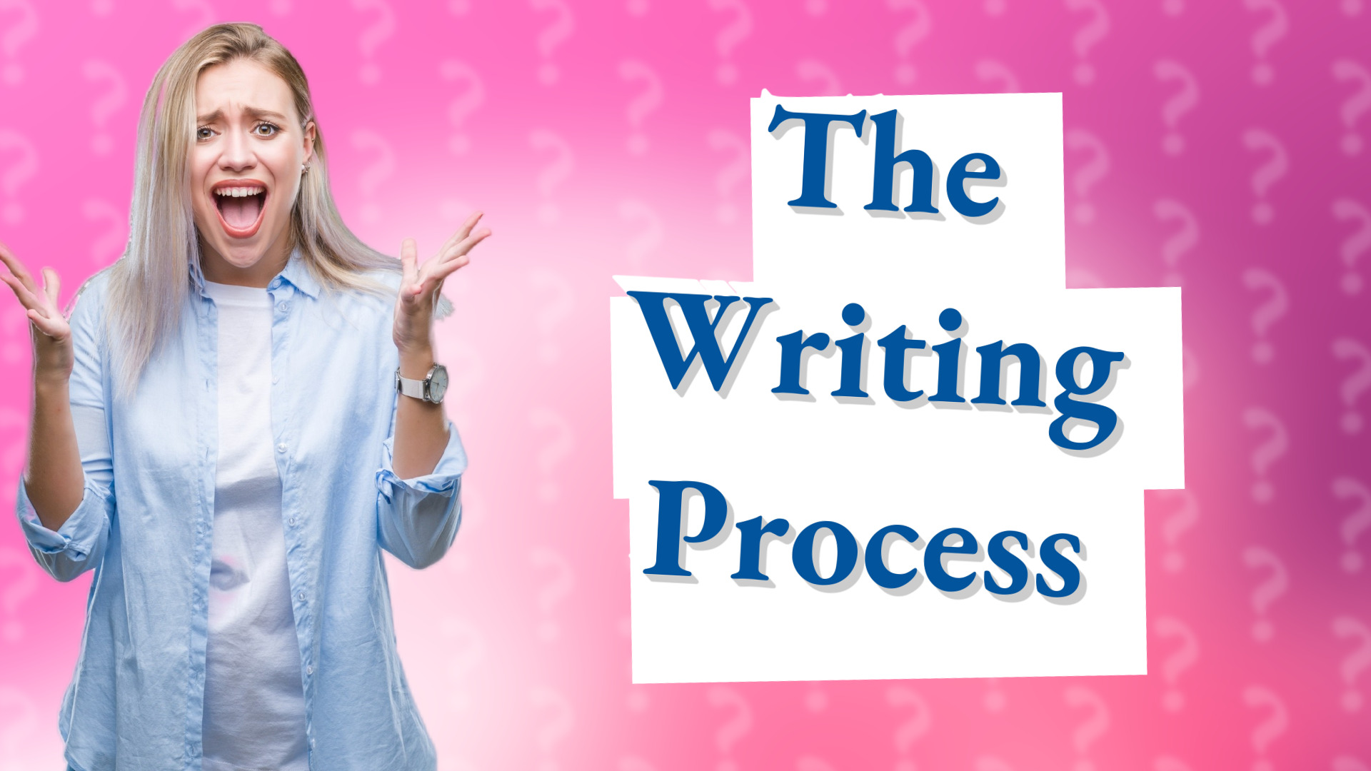 The Writing Process