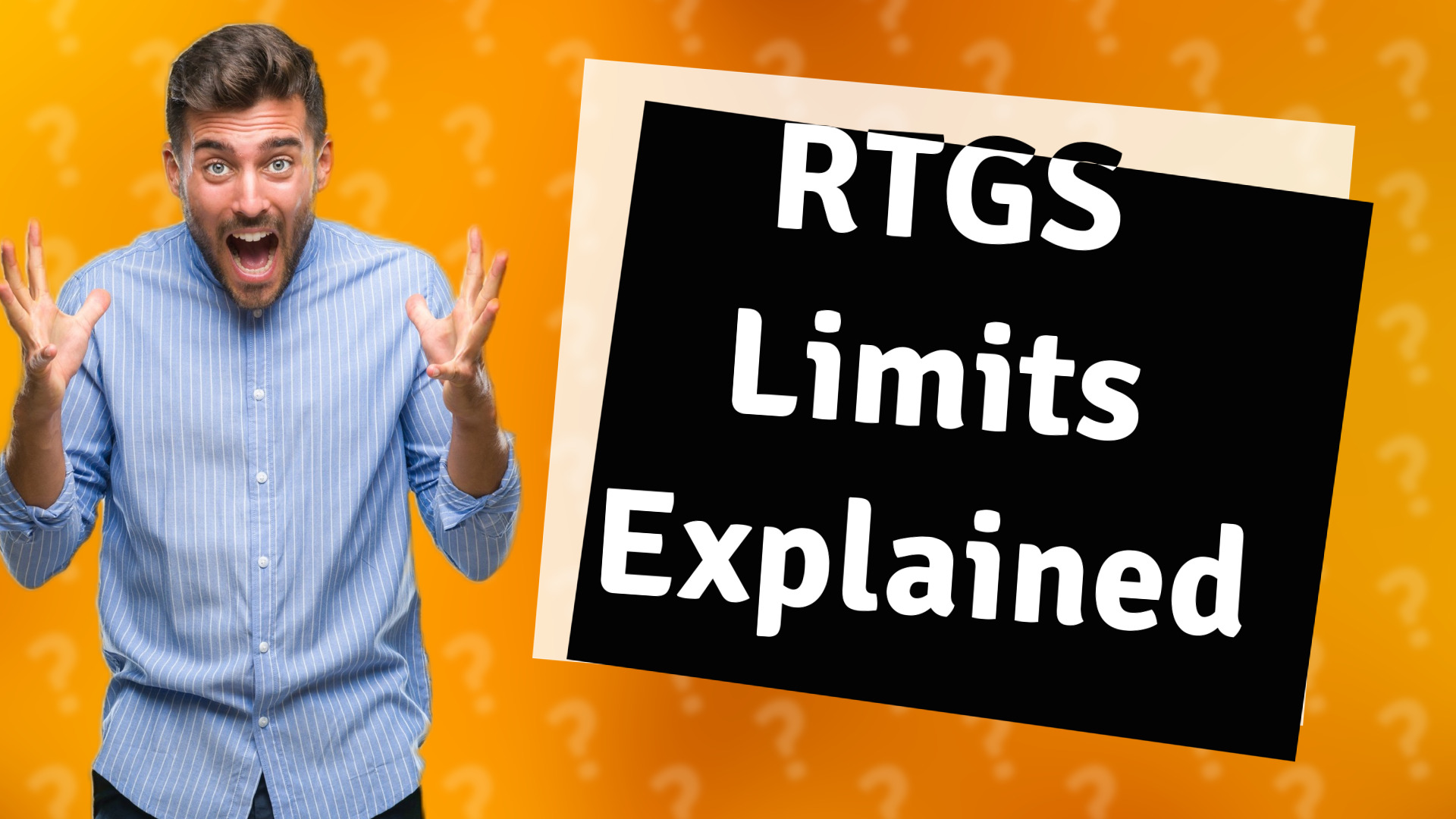 RTGS Limits Explained