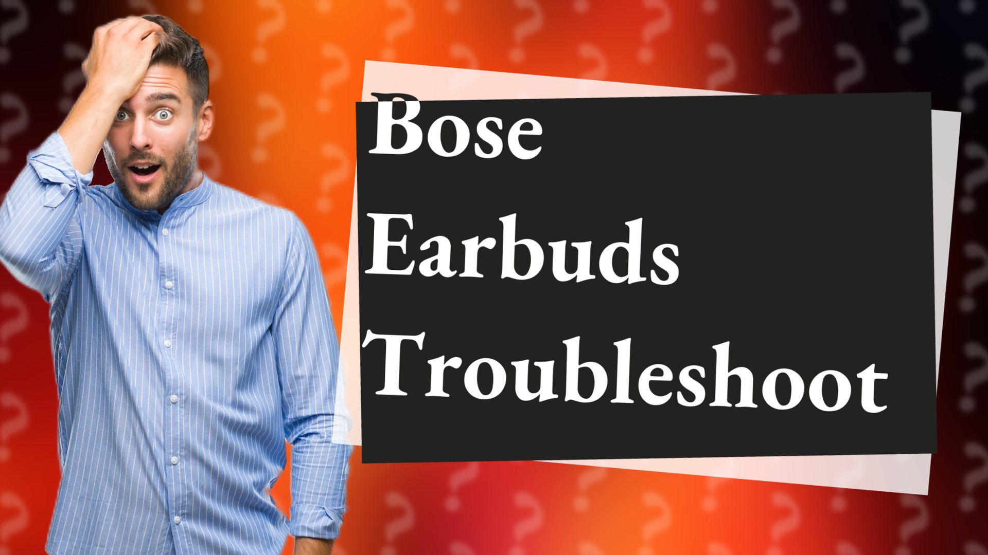 Bose Earbuds Troubleshoot