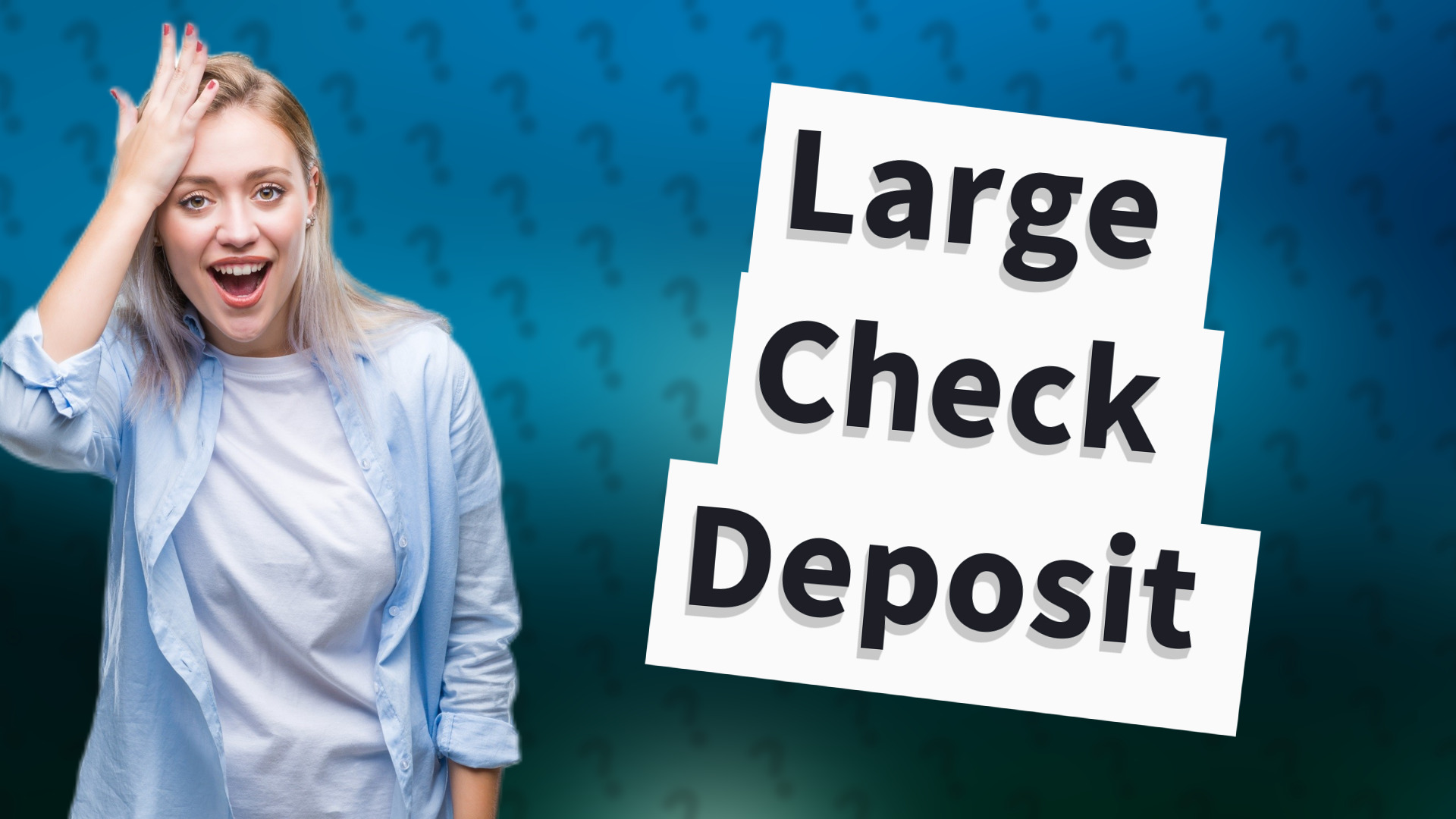 Large Check Deposit