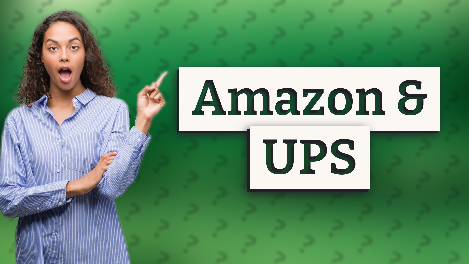 Amazon & UPS