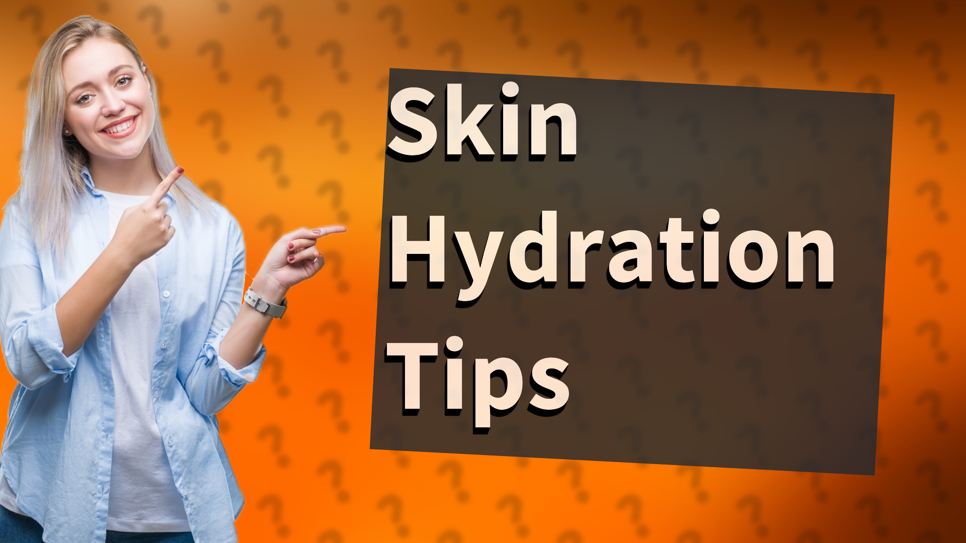 Skin Hydration Tips