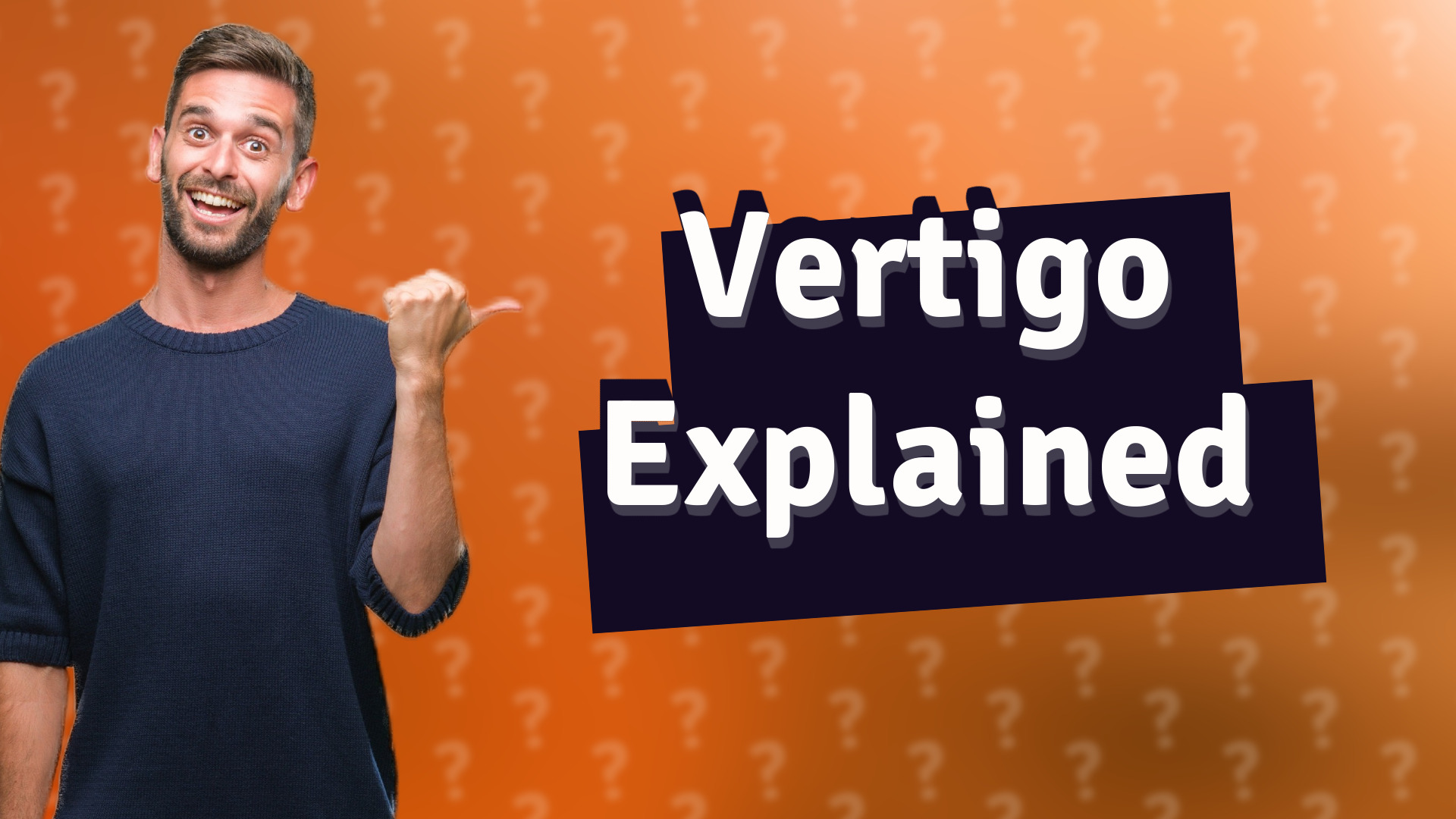 Vertigo Explained