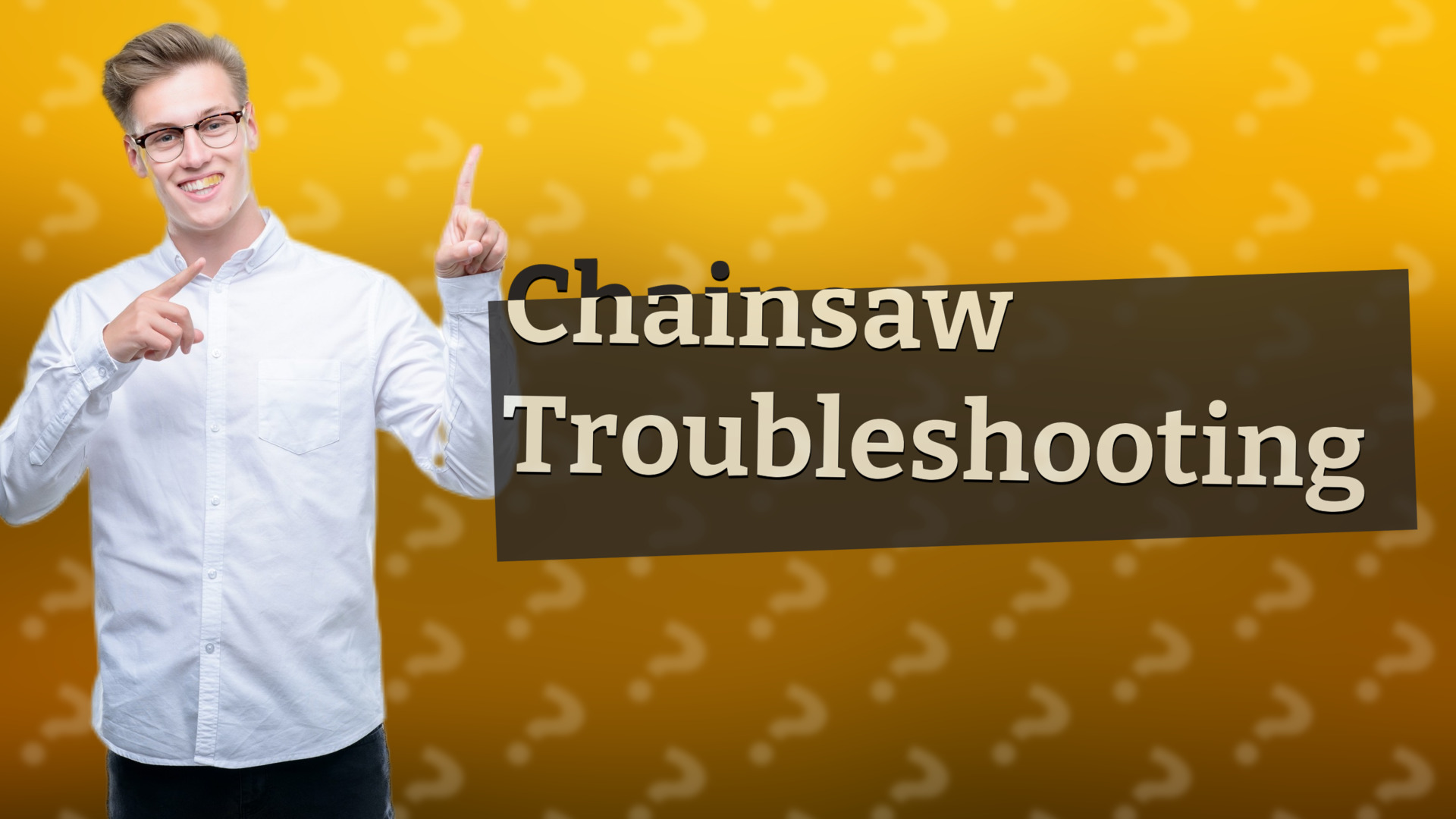 Chainsaw Troubleshooting