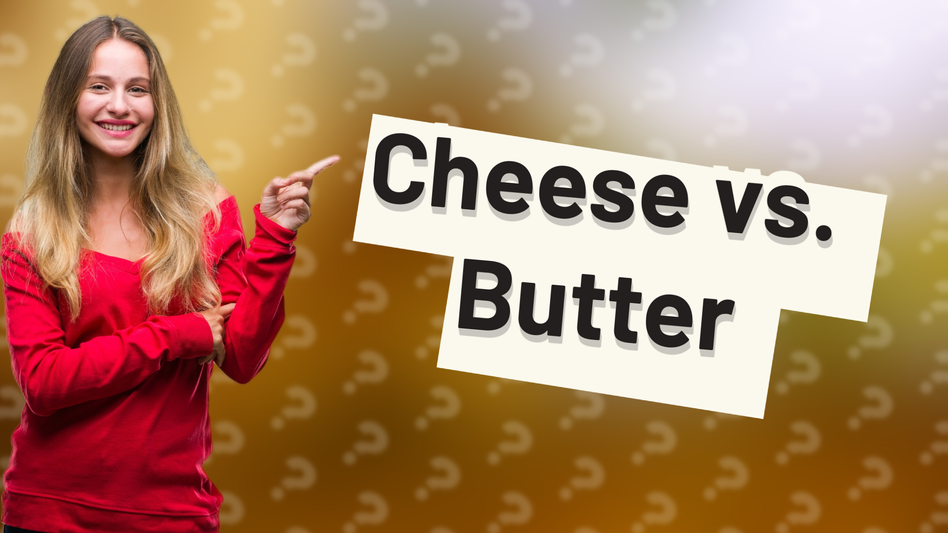 Cheese vs. Butter