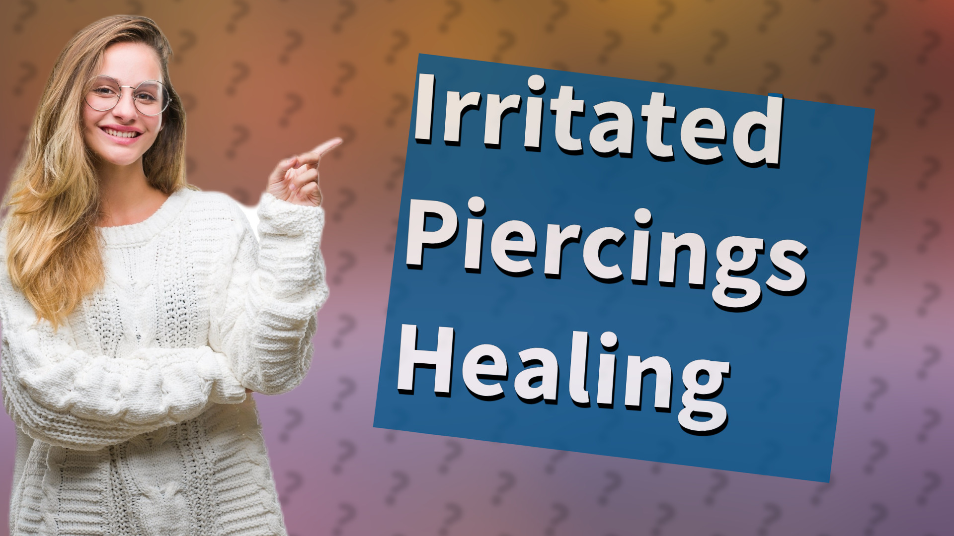 Irritated Piercings Healing