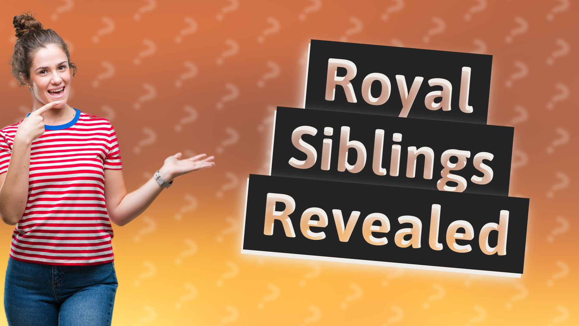 Royal Siblings Revealed