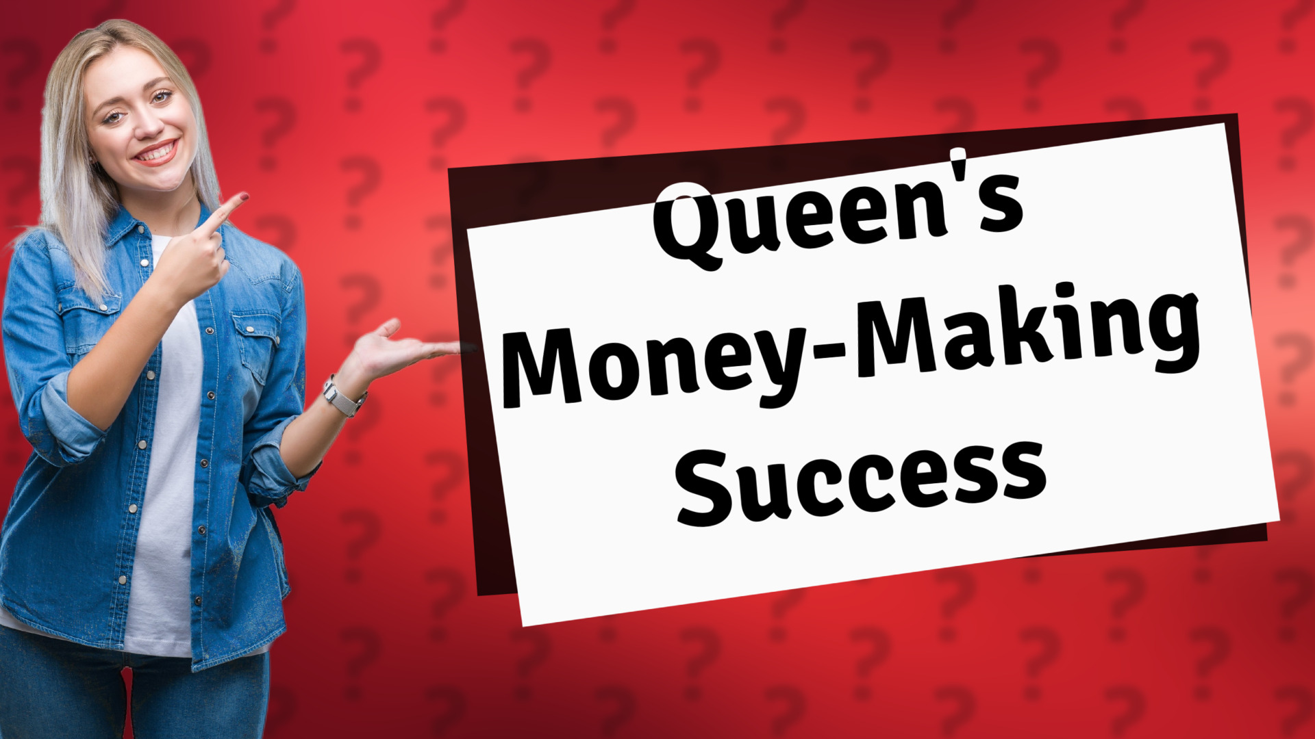 Queen's Money-Making Success