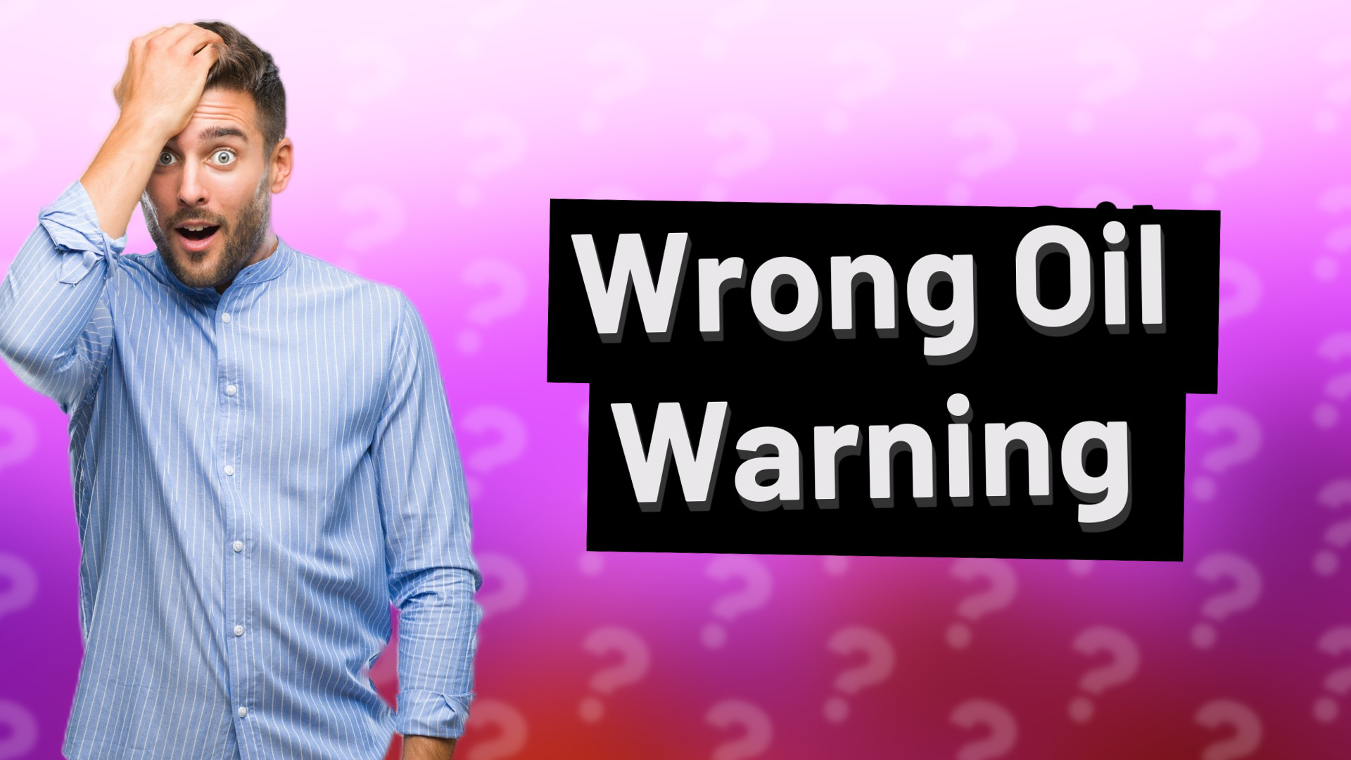 Wrong Oil Warning