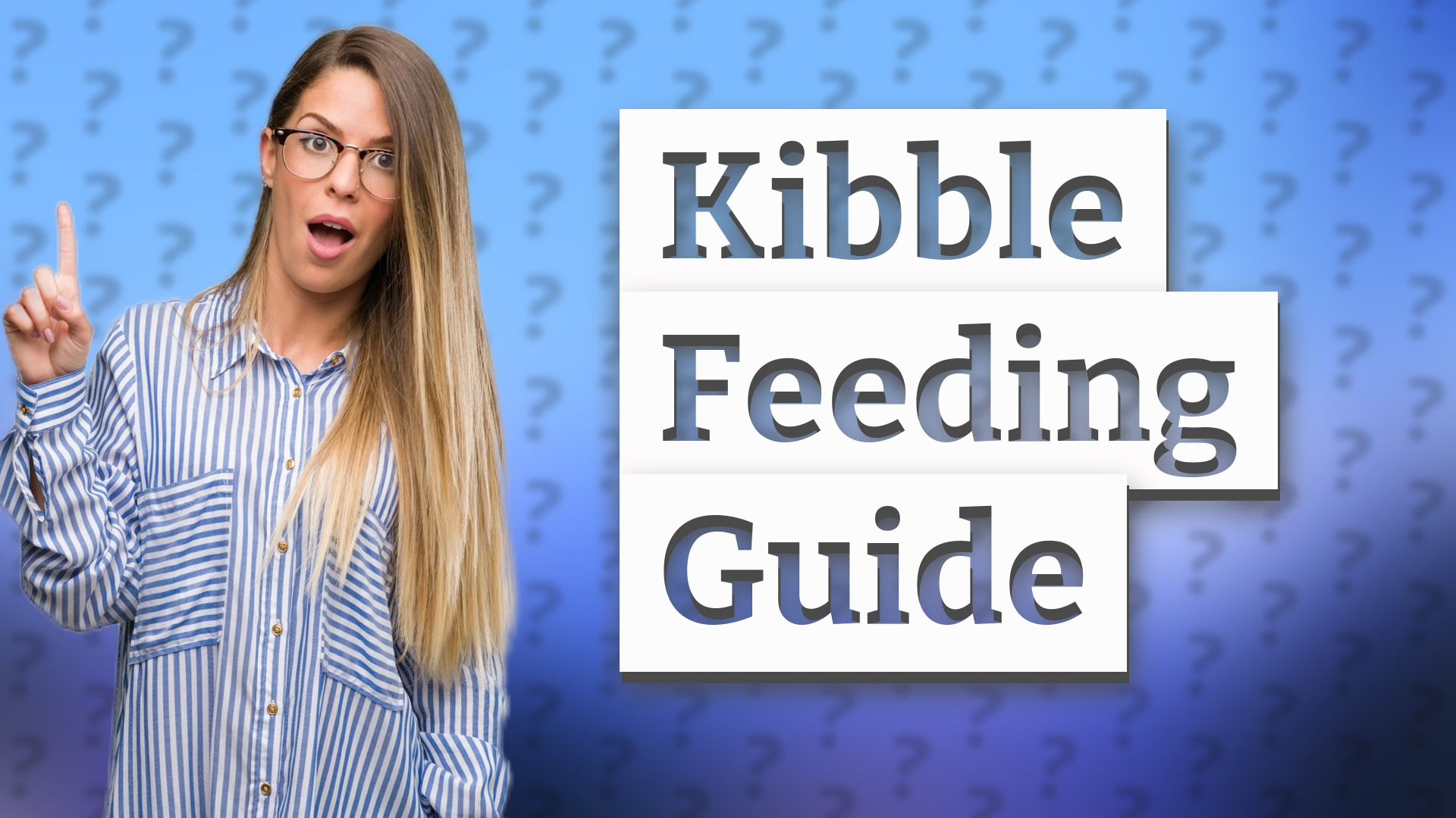 Kibble Feeding Guide