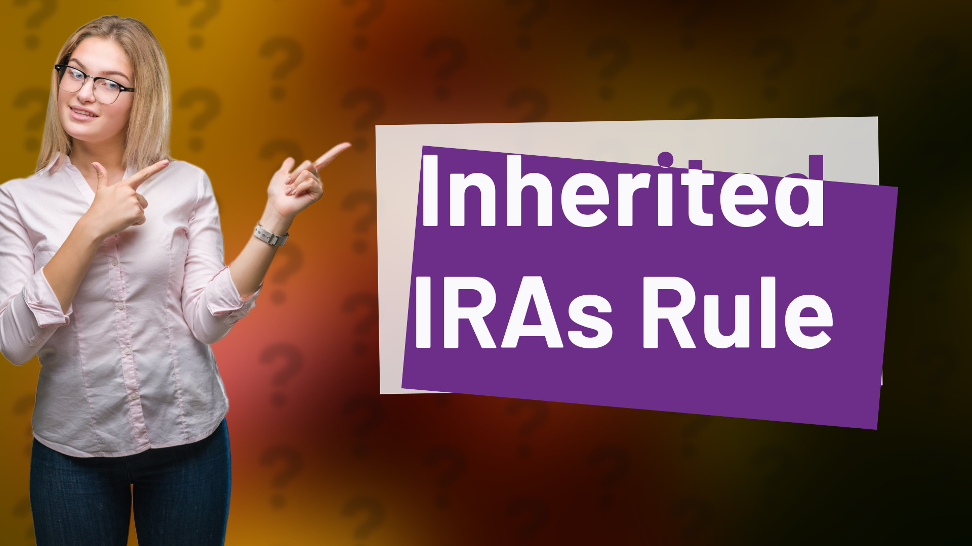 Inherited IRAs Rule