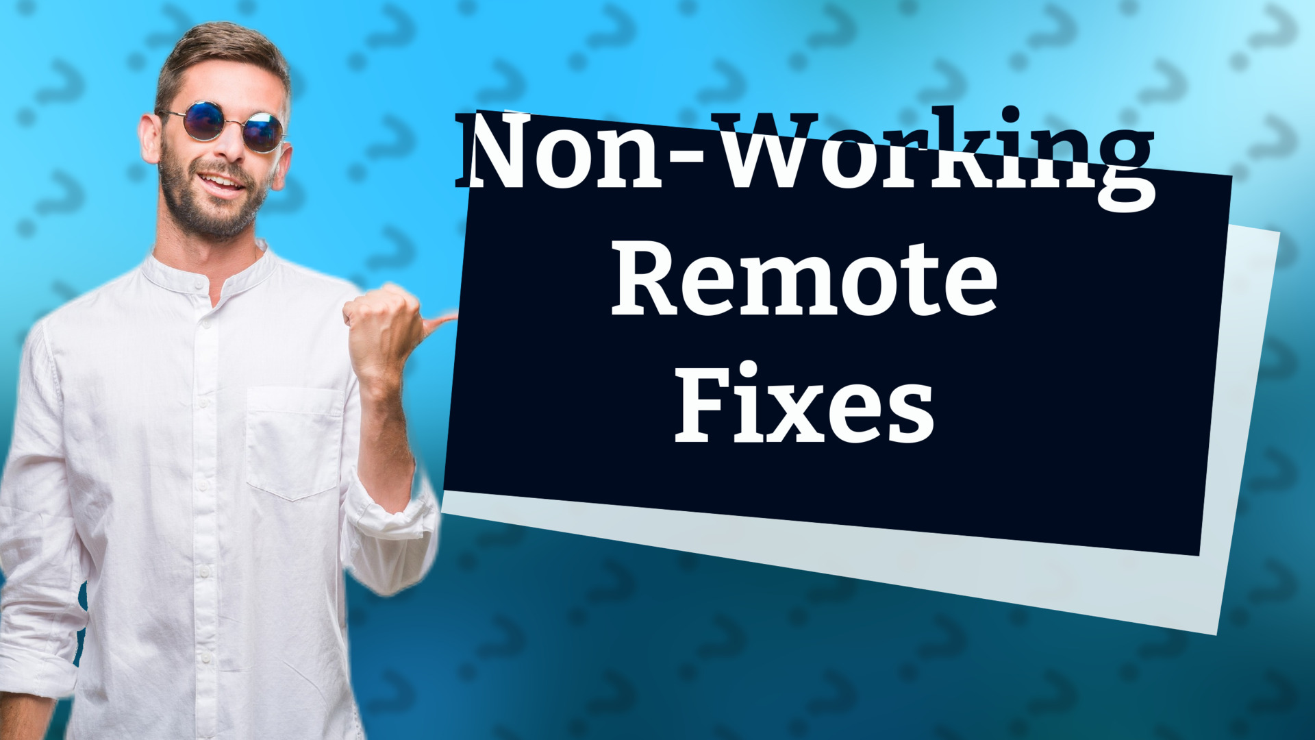 Non-Working Remote Fixes