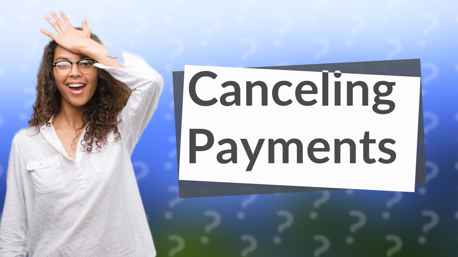 Canceling Payments
