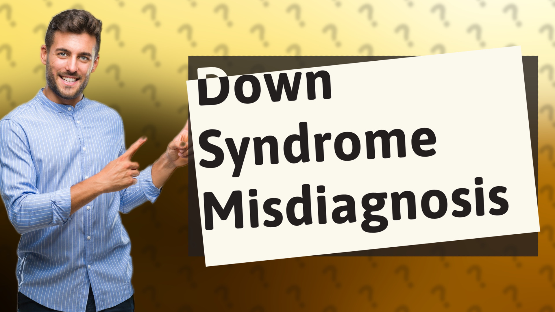 Down Syndrome Misdiagnosis