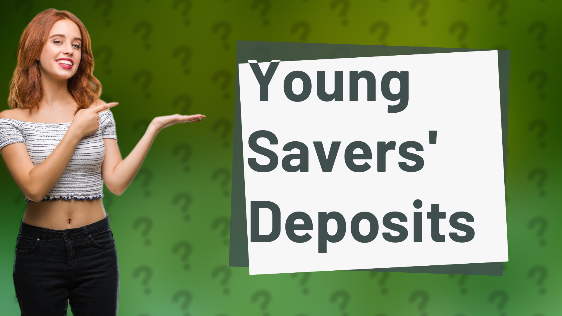 Young Savers' Deposits