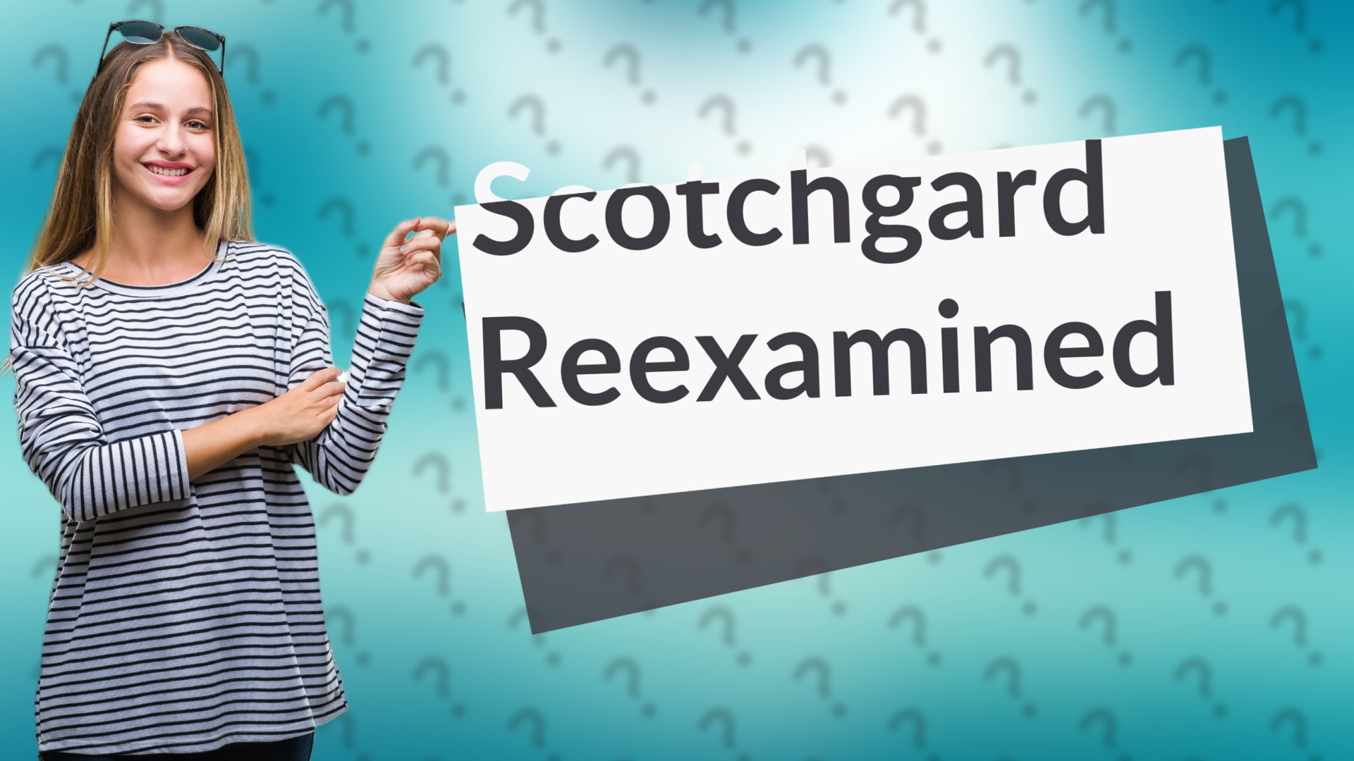Scotchgard Reexamined