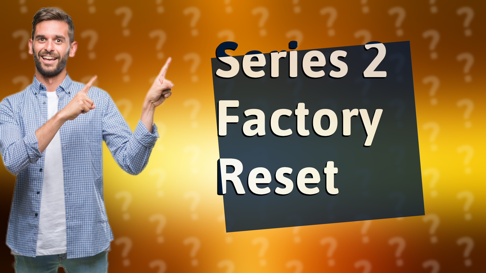 Series 2 Factory Reset