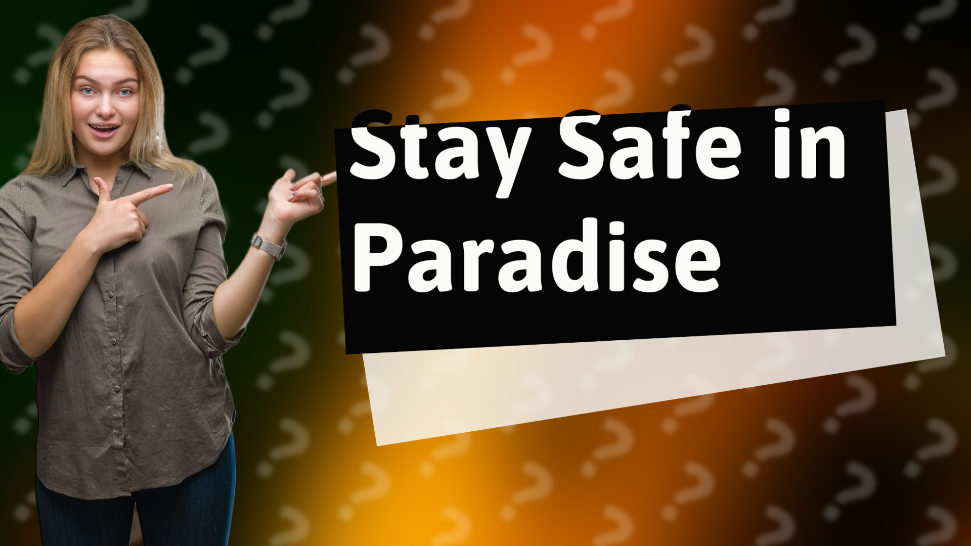 Stay Safe in Paradise