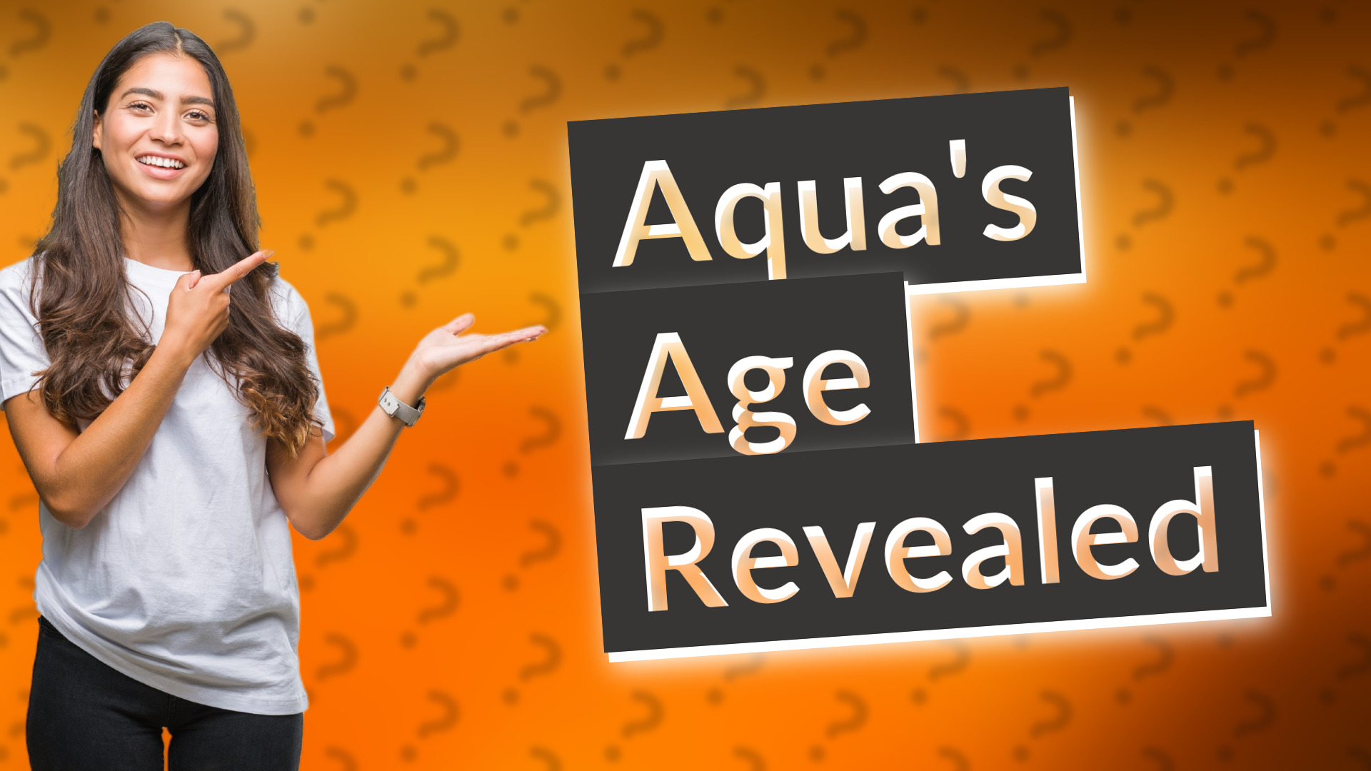 Aqua's Age Revealed