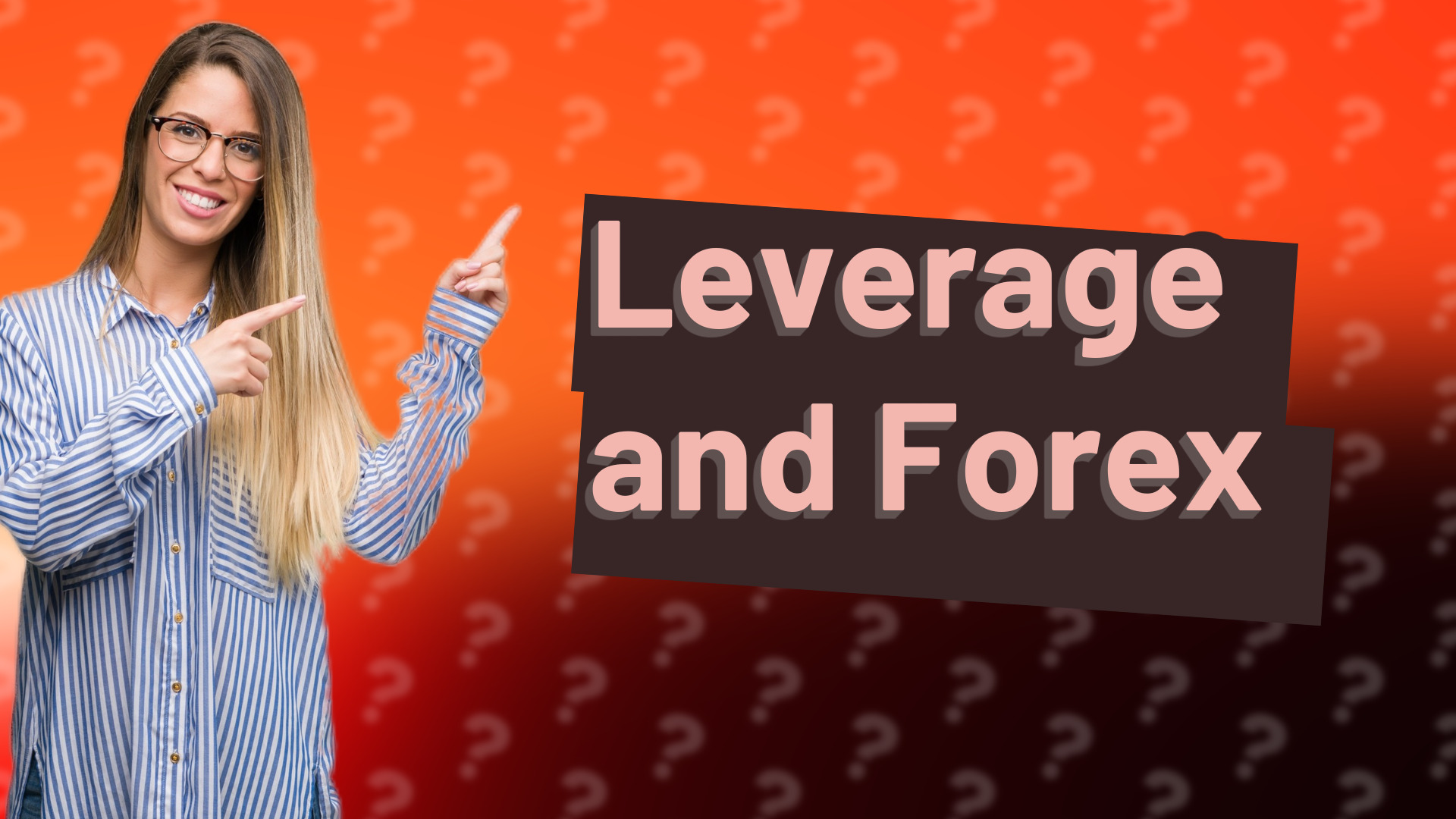 Leverage and Forex