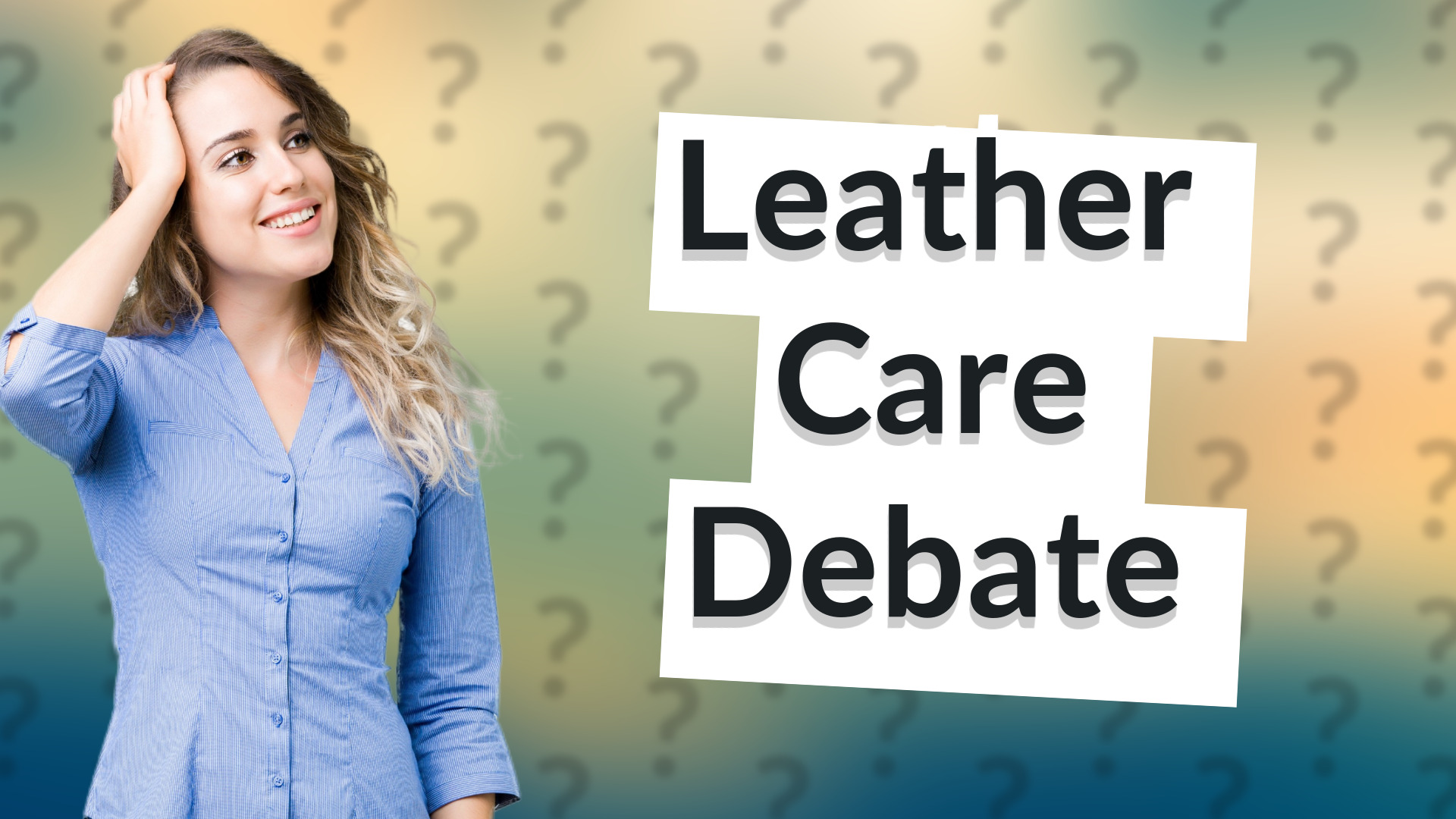 Leather Care Debate