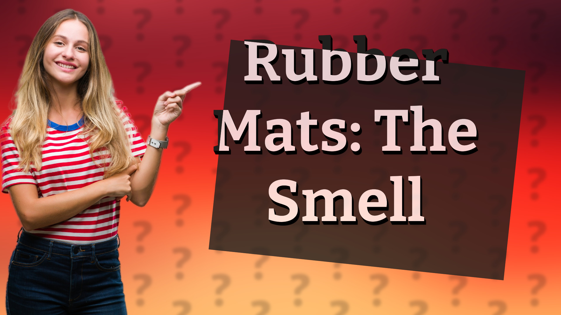 Rubber Mats: The Smell