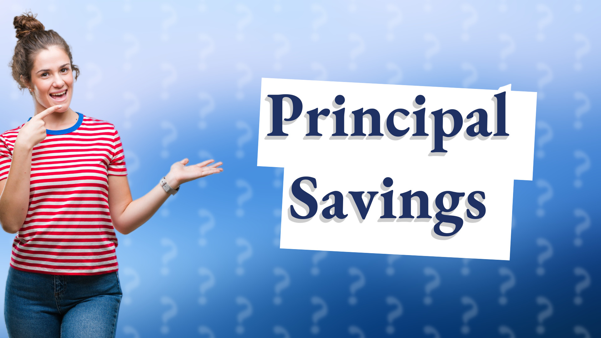 Principal Savings