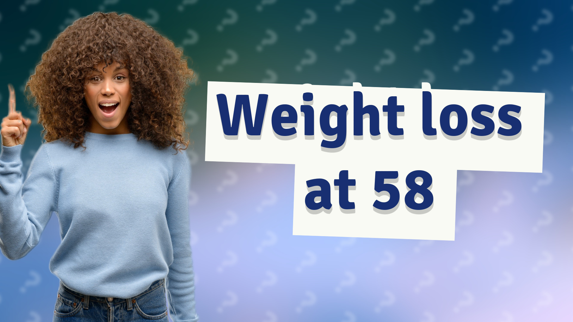 Weight loss at 58