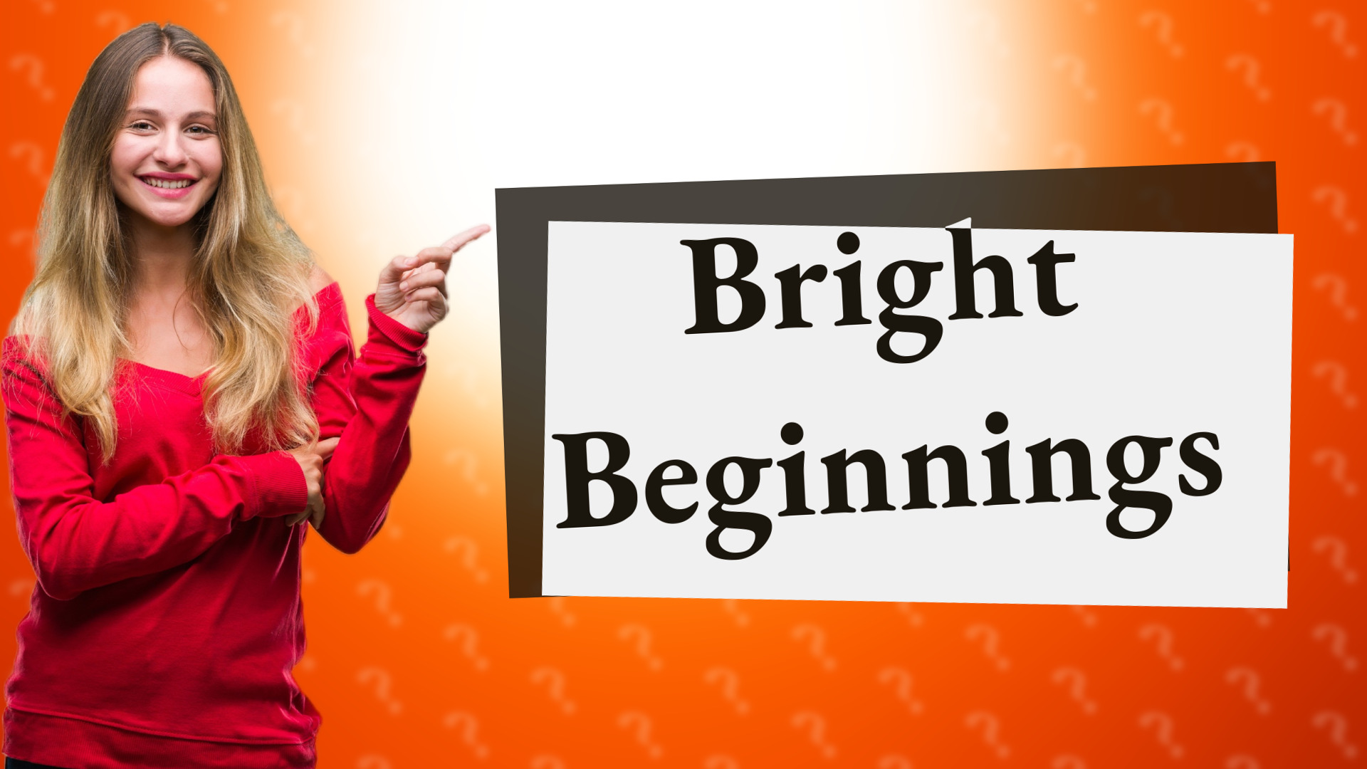Bright Beginnings
